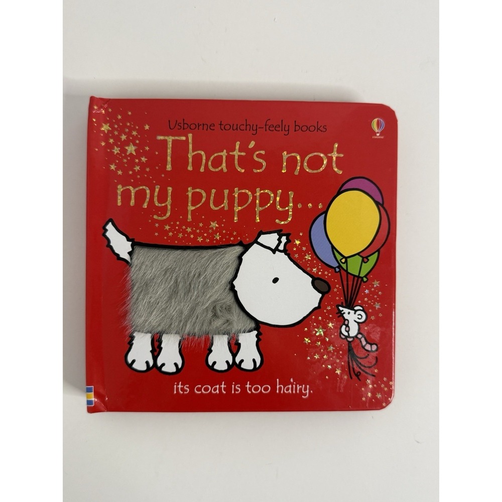 That's Not My Puppy: Its‎ Coat Is Too Hairy(Usborne Touchy - GOOD
